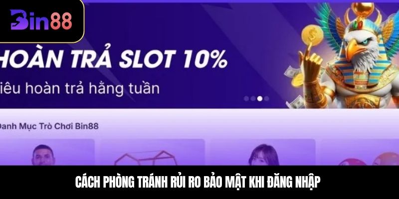Cách phòng tránh rủi ro bảo mật khi đăng nhập