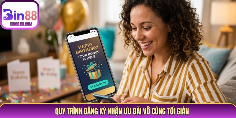 Quy trình đăng ký nhận ưu đãi vô cùng tối giản